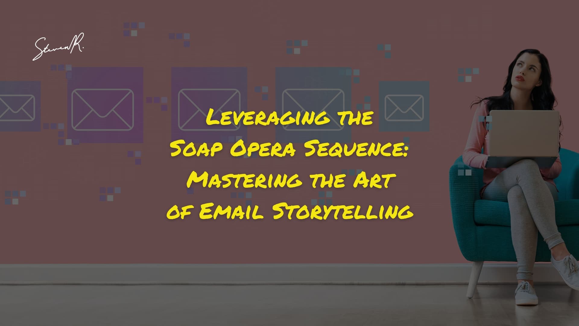 Leveraging the Soap Opera Sequence: Mastering the Art of Email Storytelling