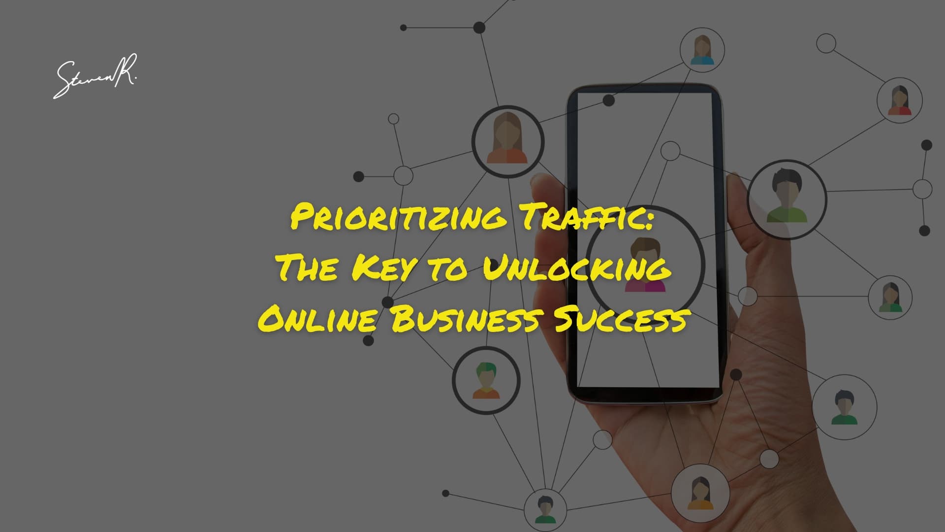 Prioritizing Traffic: The Key to Unlocking Online Business Success